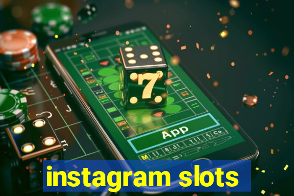 instagram slots