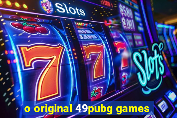 o original 49pubg games