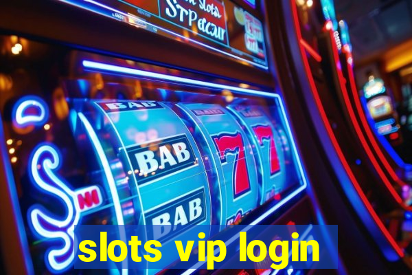 slots vip login