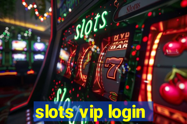 slots vip login