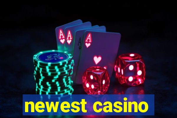 newest casino