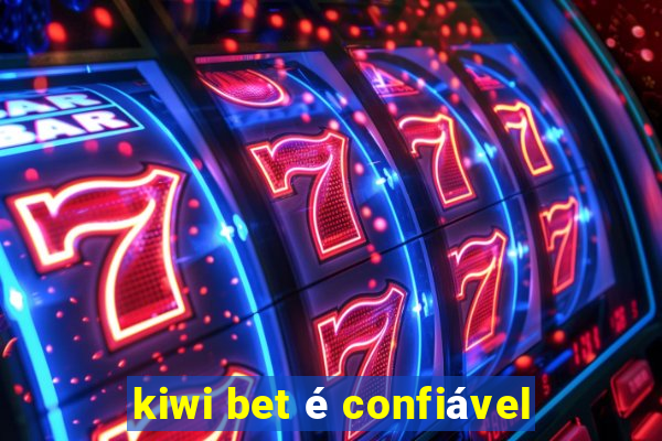 kiwi bet é confiável