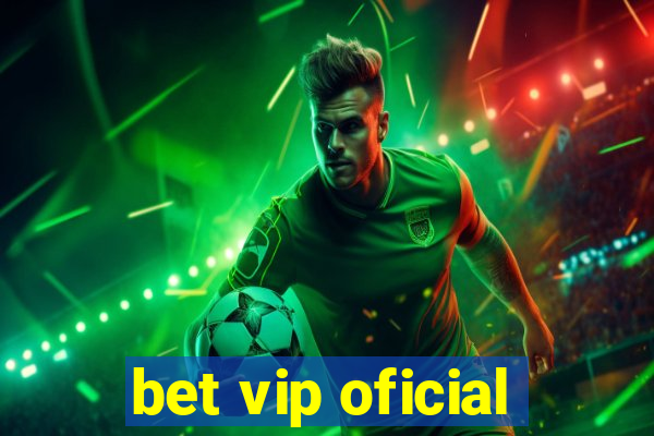 bet vip oficial