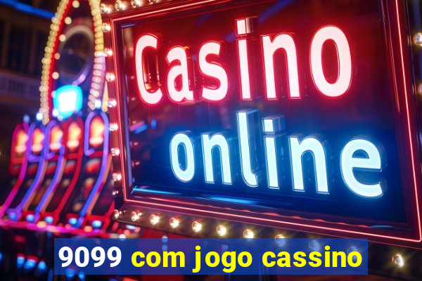 9099 com jogo cassino