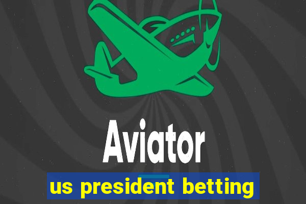 us president betting