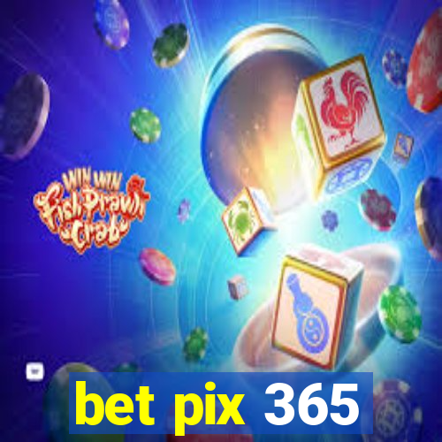 bet pix 365