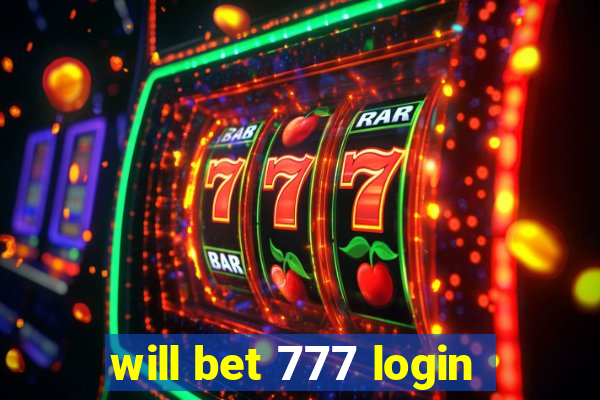 will bet 777 login