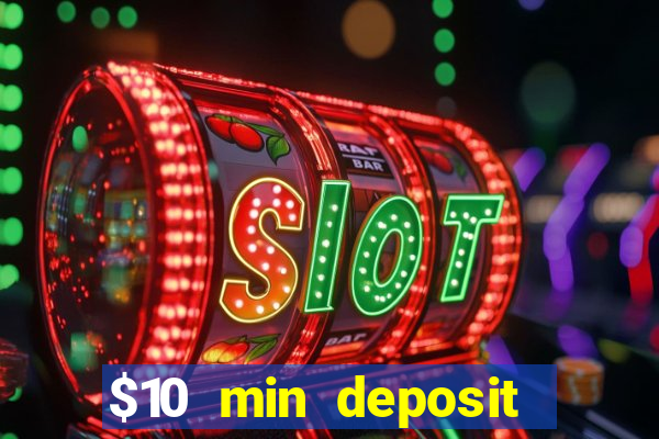 $10 min deposit casino australia