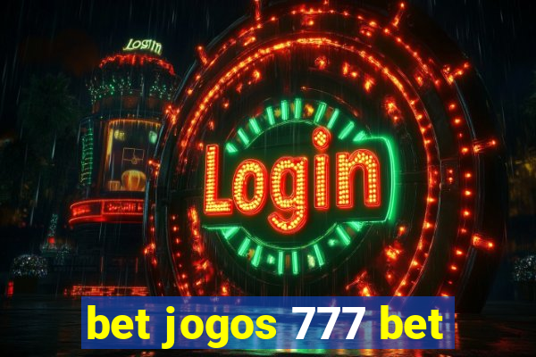 bet jogos 777 bet