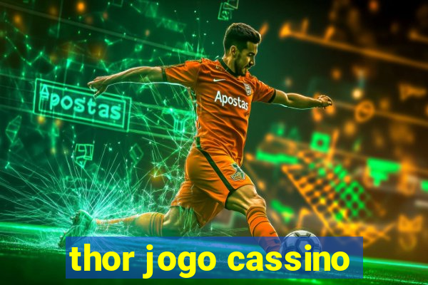 thor jogo cassino