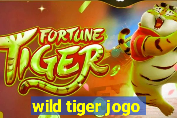 wild tiger jogo