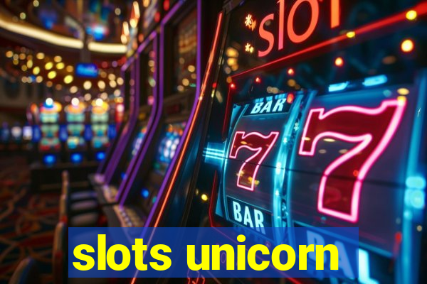 slots unicorn