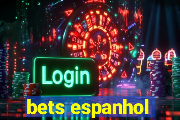 bets espanhol