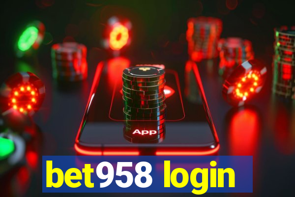 bet958 login