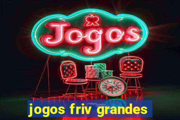 jogos friv grandes