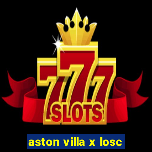 aston villa x losc