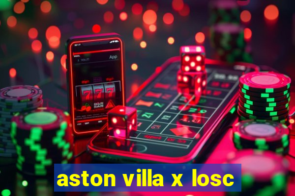 aston villa x losc