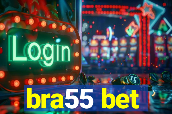 bra55 bet