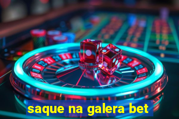 saque na galera bet