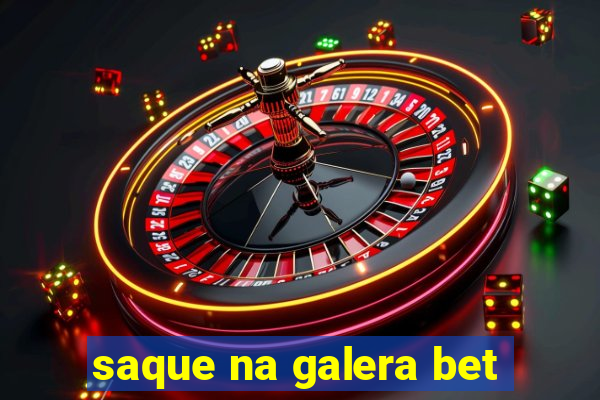 saque na galera bet