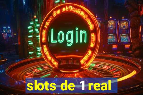 slots de 1 real