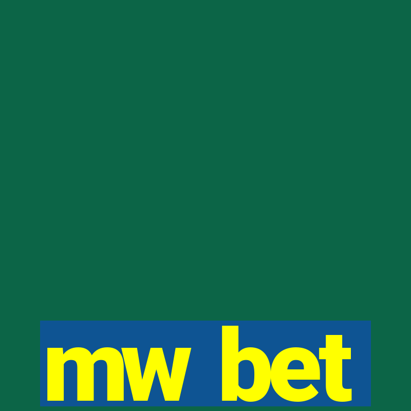 mw bet