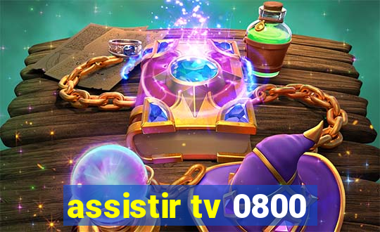 assistir tv 0800