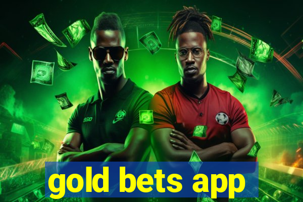 gold bets app