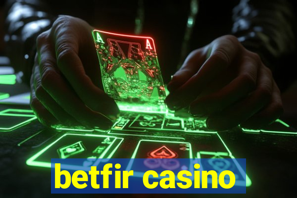 betfir casino