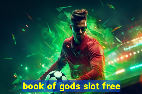 book of gods slot free