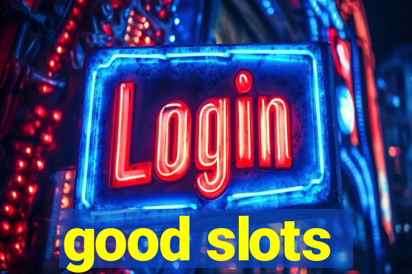 good slots