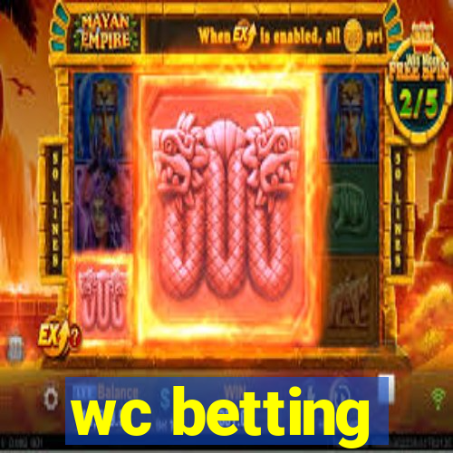 wc betting