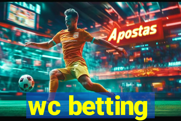 wc betting