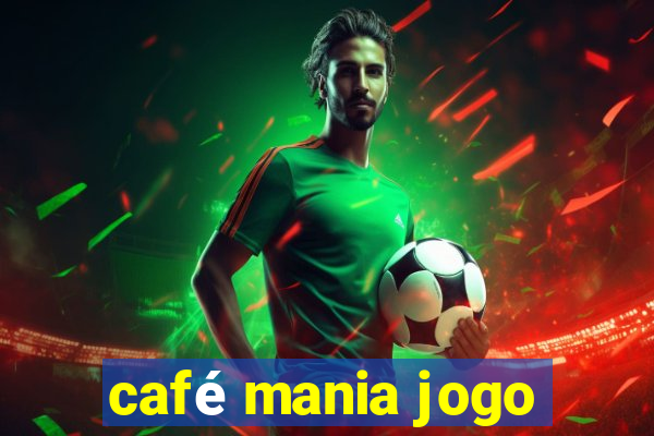 café mania jogo