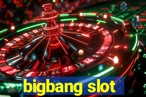 bigbang slot