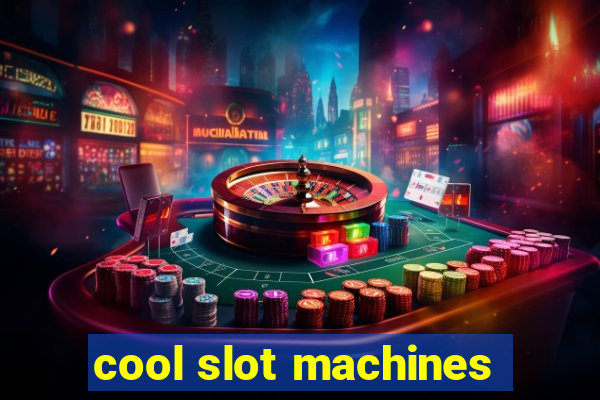 cool slot machines