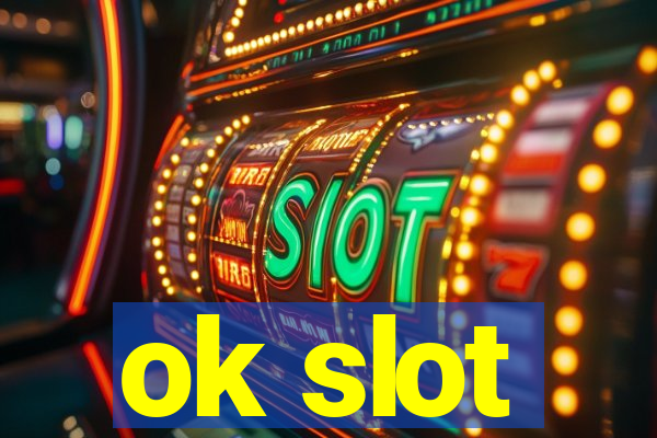 ok slot