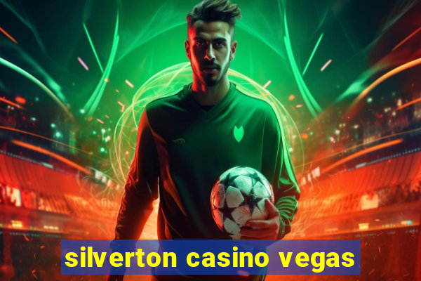 silverton casino vegas