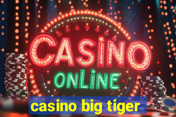 casino big tiger