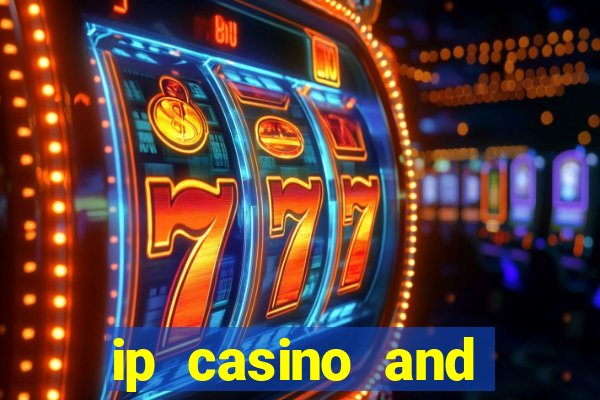 ip casino and resort biloxi mississippi