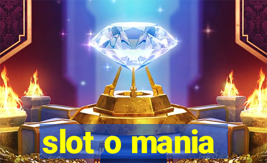 slot o mania