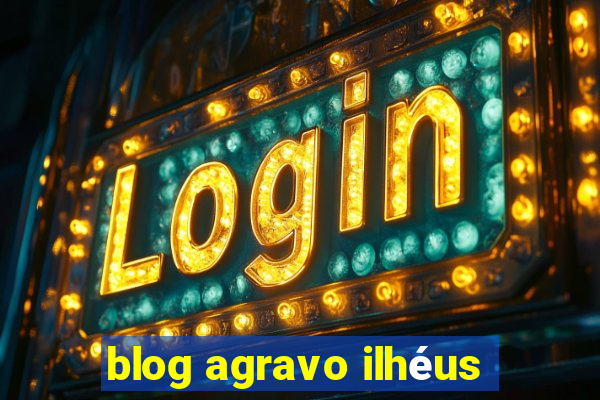 blog agravo ilhéus