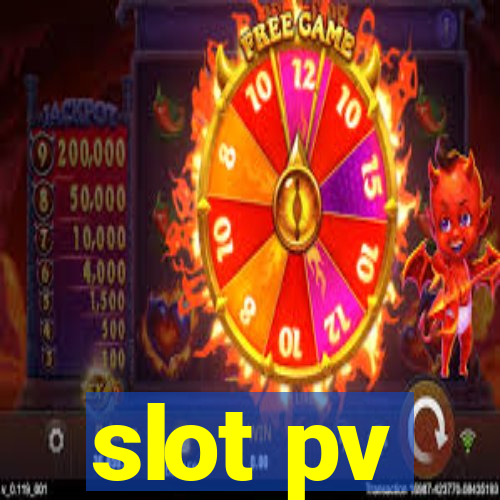 slot pv