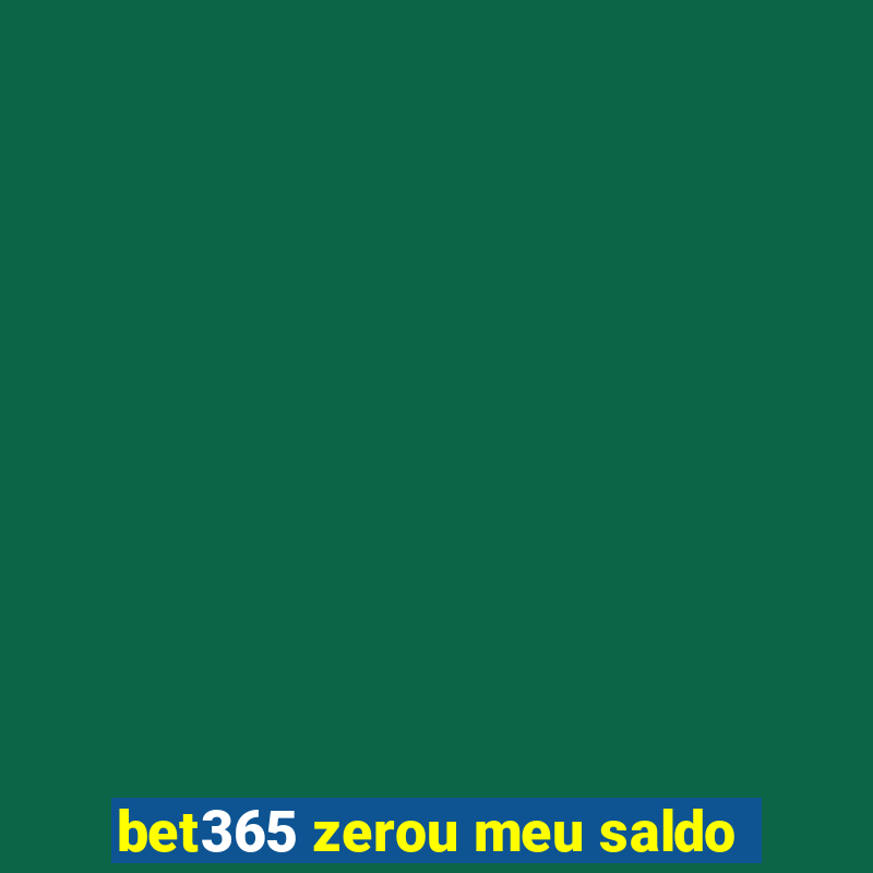 bet365 zerou meu saldo