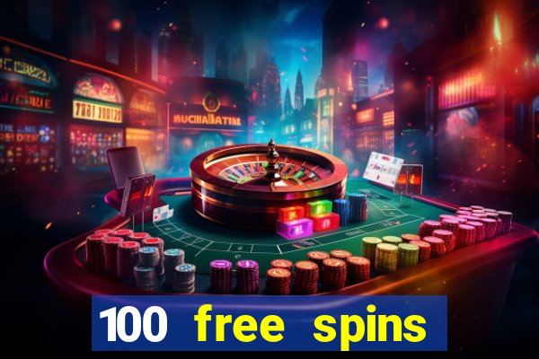 100 free spins online casino