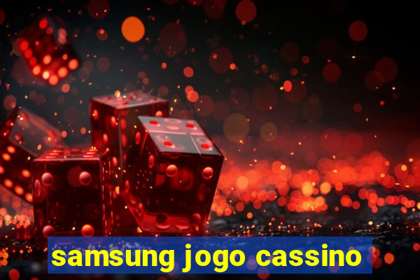 samsung jogo cassino