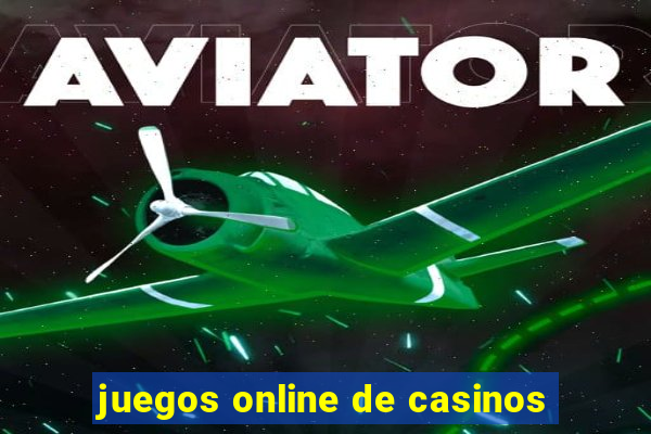 juegos online de casinos