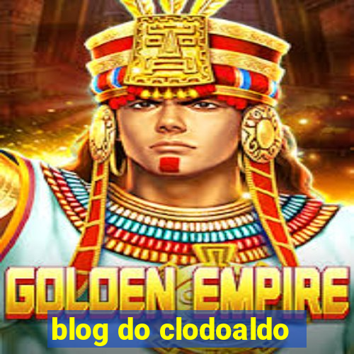 blog do clodoaldo