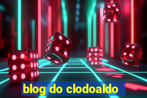 blog do clodoaldo