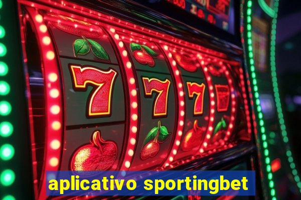 aplicativo sportingbet